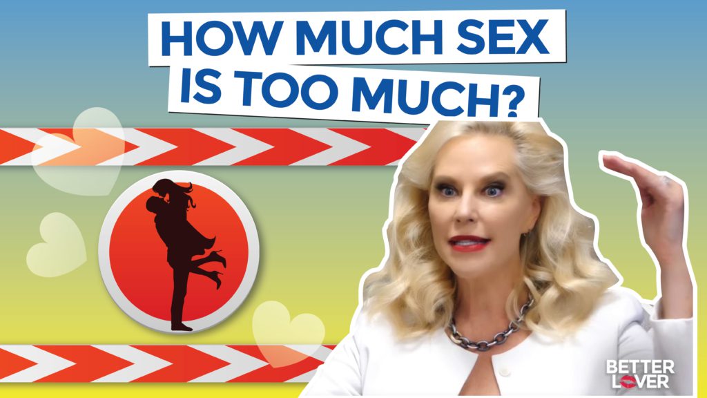 How Much Sex Is Too Much? Find Out Here