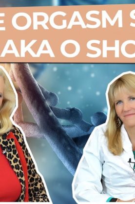 The Orgasm Shot aka O Shot