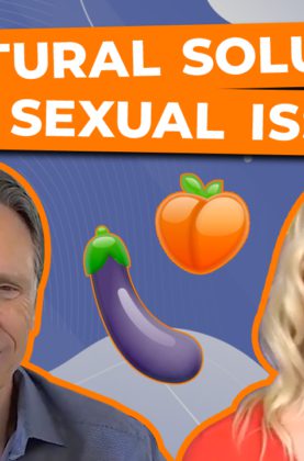 10 Natural Solutions for Sexual Issues