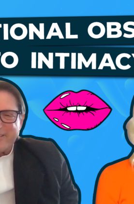 4 Emotional Obstacles to Intimacy