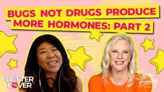 Bugs Not Drugs Produce More Hormones_ Part 2