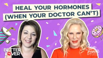 Heal Your Hormones (When Your Doctor Can’t)