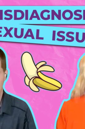 Misdiagnosed Sexual Issues