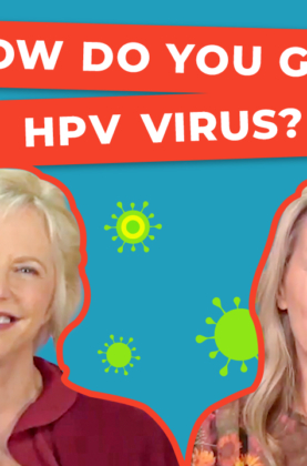 How Do You Get HPV Virus